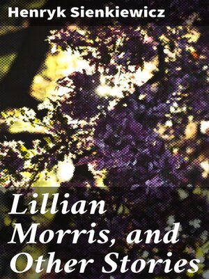 cover image of Lillian Morris, and Other Stories